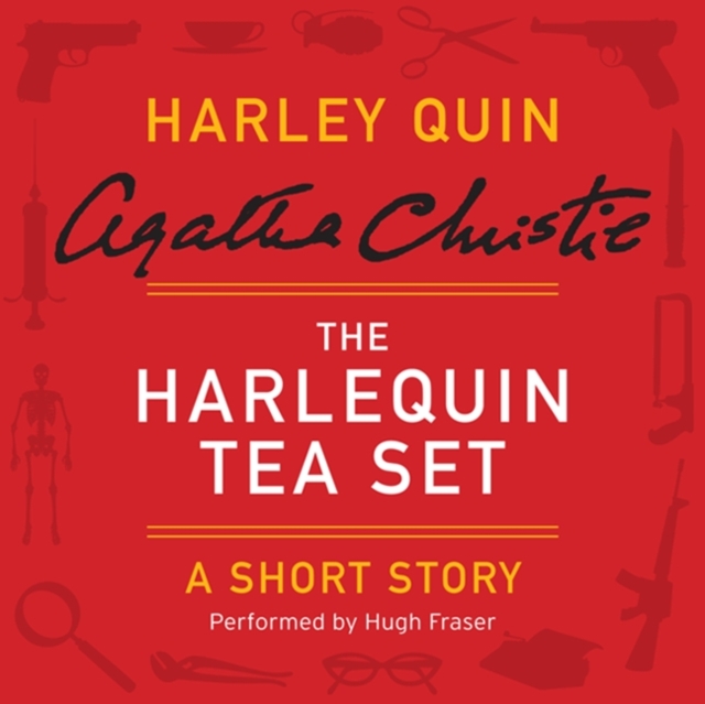 The Harlequin Tea Set : A Harley Quin Short Story, eAudiobook MP3 eaudioBook