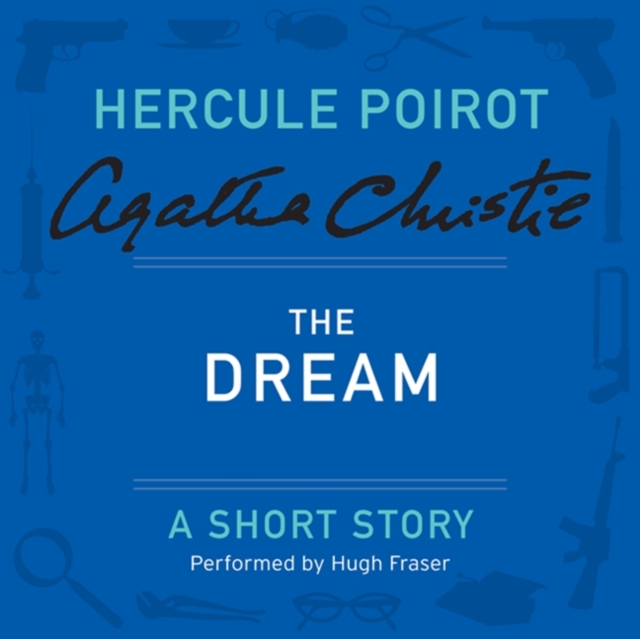 The Dream : A Hercule Poirot Short Story, eAudiobook MP3 eaudioBook