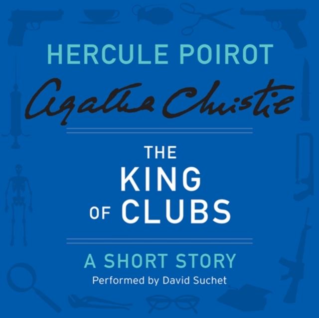 The King of Clubs : A Hercule Poirot Short Story, eAudiobook MP3 eaudioBook