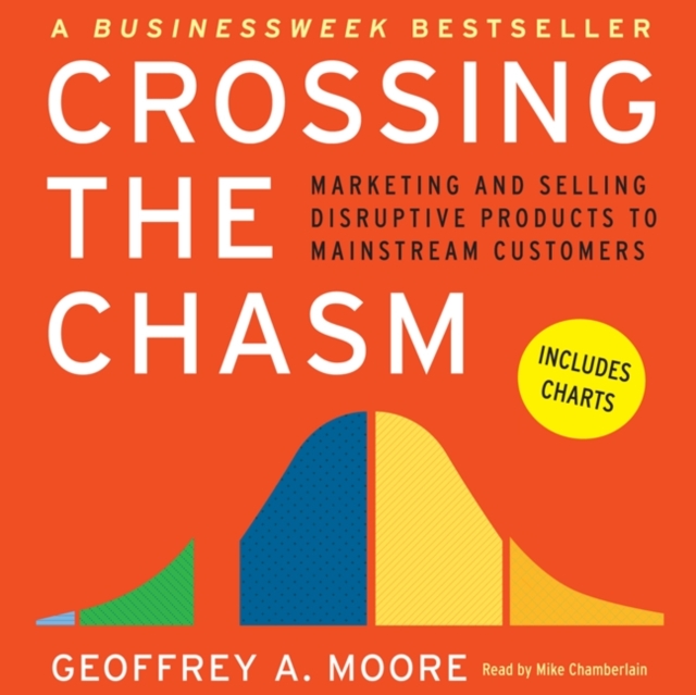 Crossing the Chasm : Marketing and Selling Technology Projects to Mainstream Customers, eAudiobook MP3 eaudioBook