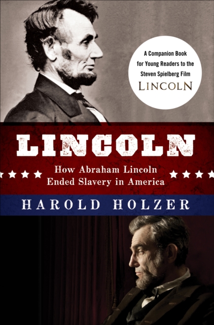 Lincoln : How Abraham Lincoln Ended Slavery in America, EPUB eBook