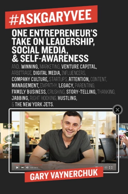 #AskGaryVee : One Entrepreneur's Take on Leadership, Social Media, and Self-Awareness, Hardback Book