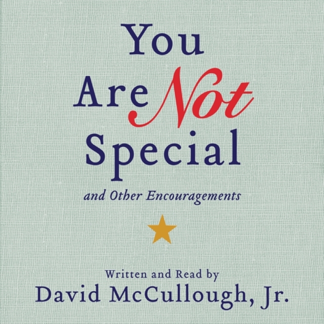 You Are Not Special : ...And Other Encouragements, eAudiobook MP3 eaudioBook