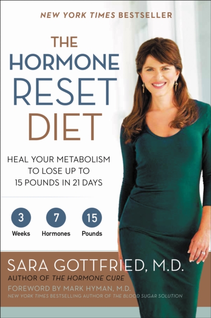 The Hormone Reset Diet : Heal Your Metabolism to Lose Up to 15 Pounds in 21 Days, EPUB eBook
