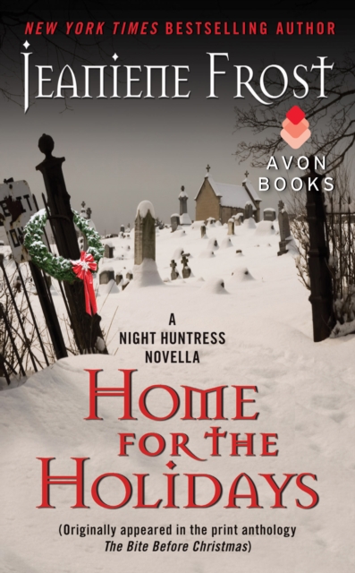 Home for the Holidays : Night Huntress, Book 6.5, EPUB eBook