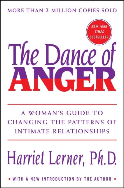 The Dance of Anger : A Woman's Guide to Changing the Patterns of Intimate Relationships, EPUB eBook