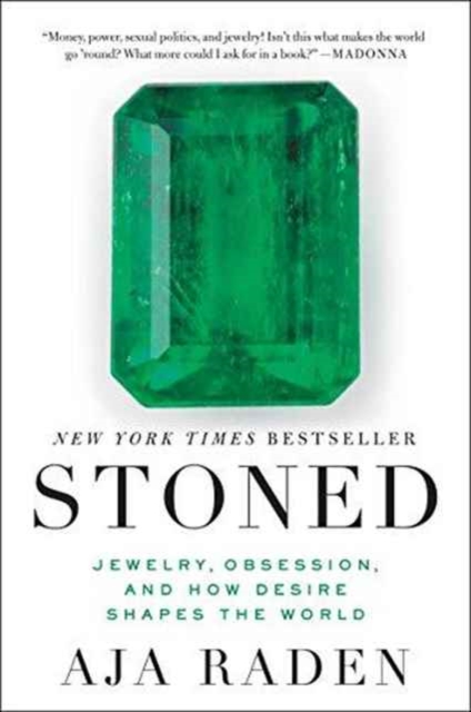 Stoned : Jewelry, Obsession, and How Desire Shapes the World, Paperback / softback Book