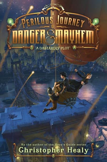 A Perilous Journey of Danger and Mayhem #1: A Dastardly Plot, EPUB eBook