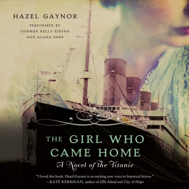 The Girl Who Came Home : A Novel of the Titanic, eAudiobook MP3 eaudioBook