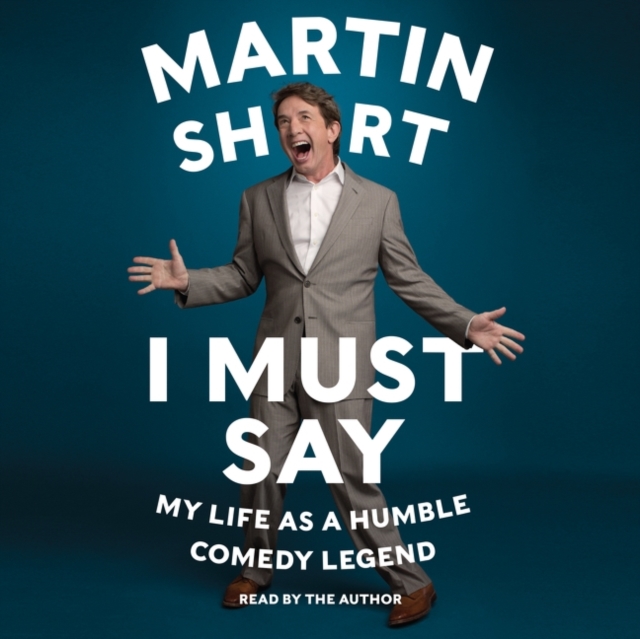 I Must Say : My Life As Humble Comedy Legend, eAudiobook MP3 eaudioBook