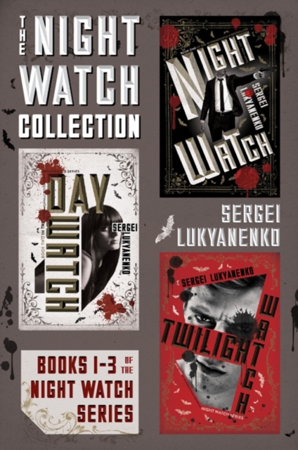 The Night Watch Collection : Books 1-3 of the Night Watch Series (Night Watch, Day Watch, and Twilight Watch), EPUB eBook