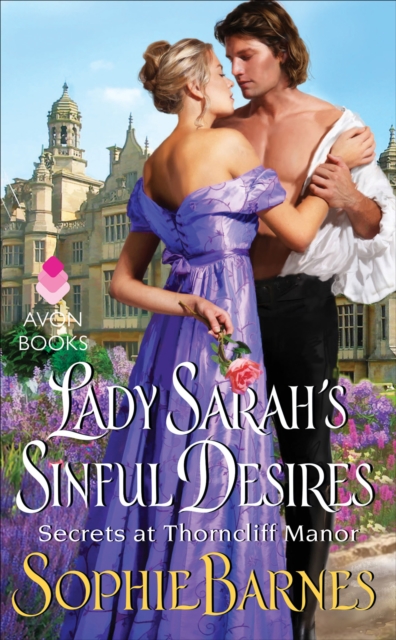 Lady Sarah's Sinful Desires : Secrets at Thorncliff Manor, EPUB eBook