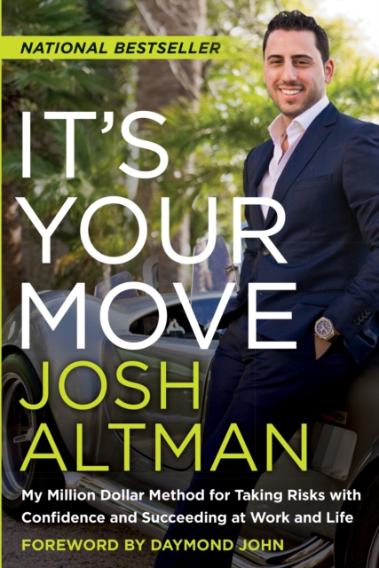 It's Your Move : My Million Dollar Method for Taking Risks with Confidence and Succeeding at Work and Life, EPUB eBook