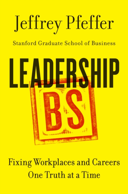 Leadership BS : Fixing Workplaces and Careers One Truth at a Time, EPUB eBook