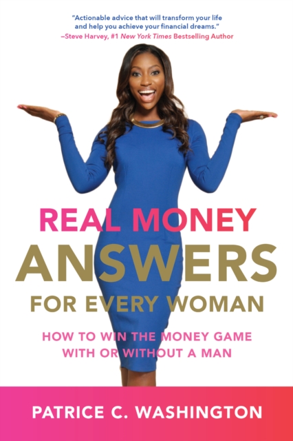 Real Money Answers for Every Woman : How to Win the Money Game With or Without A Man, EPUB eBook