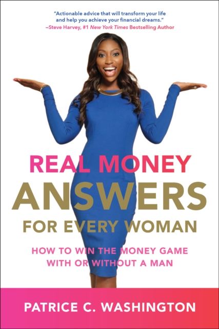 Real Money Answers for Every Woman : How to Win the Money Game With or Without A Man, EPUB eBook