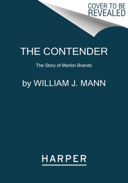 The Contender : The Story of Marlon Brando, Paperback / softback Book