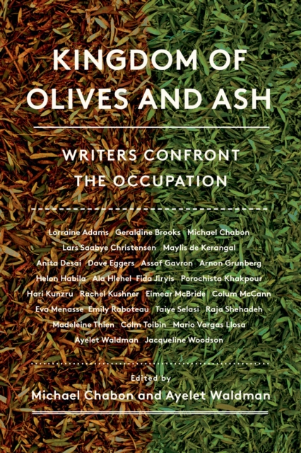 Kingdom of Olives and Ash : Writers Confront the Occupation, EPUB eBook
