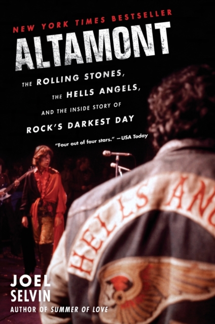 Altamont : The Rolling Stones, the Hells Angels, and the Inside Story of Rock's Darkest Day, Paperback / softback Book