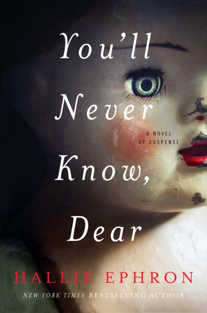 You'll Never Know, Dear : A Novel of Suspense, EPUB eBook