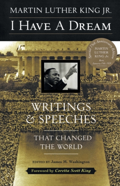 I Have a Dream : Writings and Speeches That Changed the World, Paperback / softback Book
