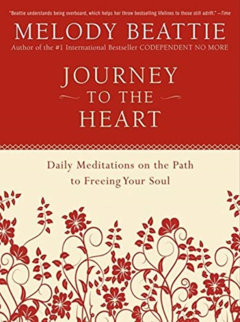 Journey to the Heart : Daily Meditations on the Path to Freeing Your Soul, Paperback / softback Book