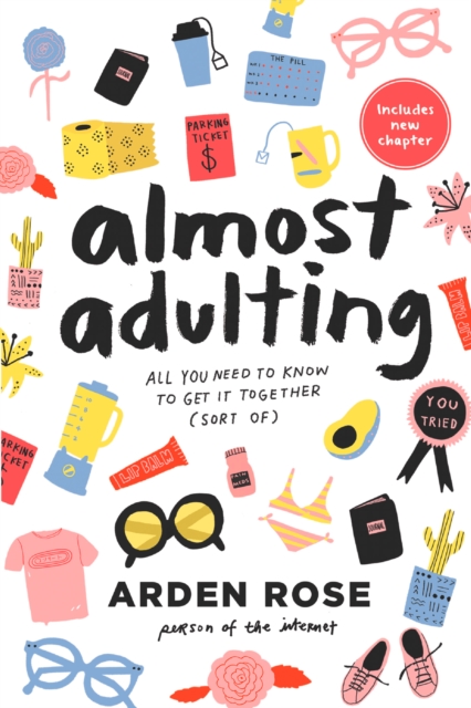 Almost Adulting : All You Need to Know to Get it Together (Sort Of), Paperback / softback Book