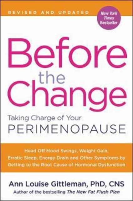 Before the Change : Taking Charge of Your Perimenopause, Paperback / softback Book