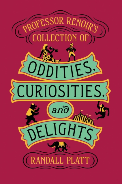 Professor Renoir's Collection of Oddities, Curiosities, and Delights, EPUB eBook