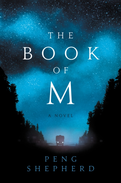 The Book of M : A Novel, EPUB eBook