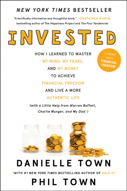 Invested : How I Learned to Master My Mind, My Fears, and My Money to Achieve Financial Freedom and Live a More Authentic Life (with a Little Help from Warren Buffett, Charlie Munger, and My Dad), EPUB eBook