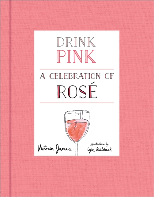 Drink Pink : A Celebration of Rose, EPUB eBook