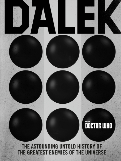 Dalek : The Astounding Untold History of The Greatest Enemies of the Universe, EPUB eBook