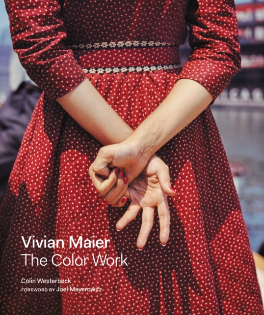Vivian Maier: The Color Work, Hardback Book
