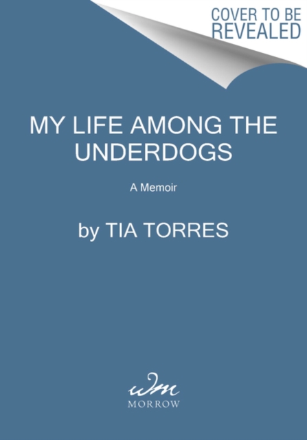 My Life Among the Underdogs : A Memoir, Paperback / softback Book