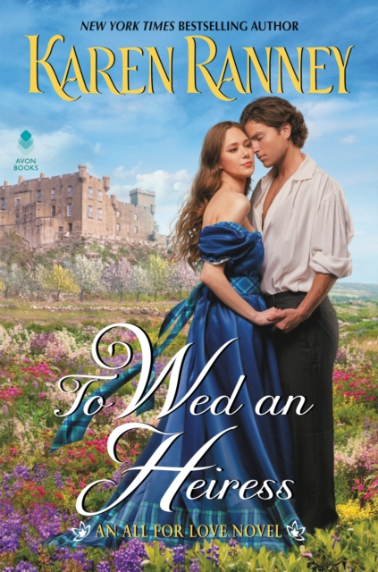 To Wed an Heiress : An All for Love Novel, EPUB eBook