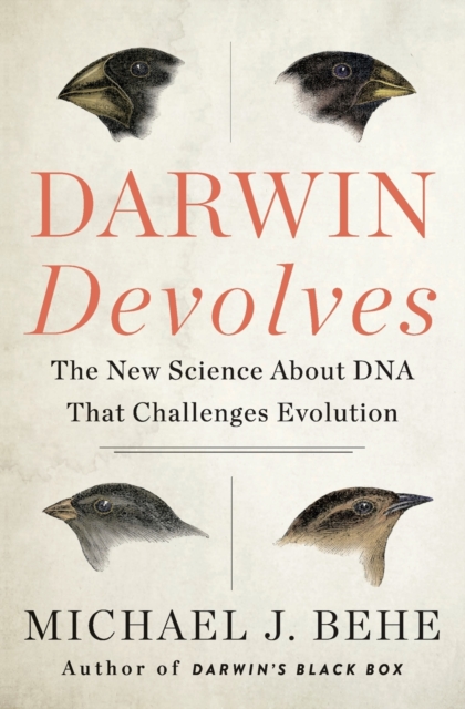 Darwin Devolves: The New Science About DNA That Challenges Evolution, Paperback / softback Book