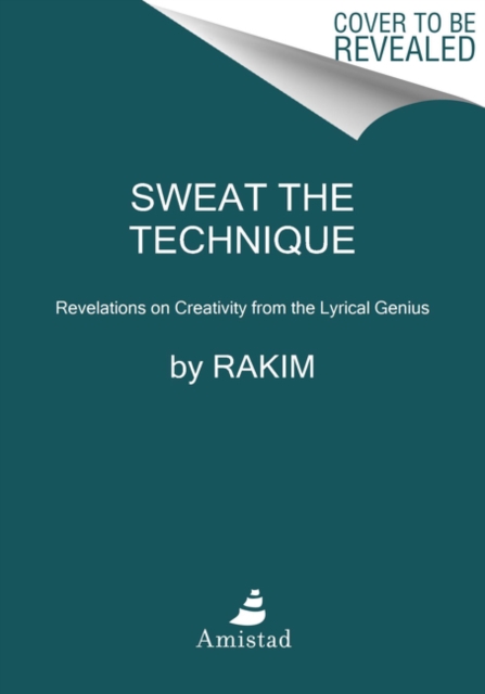 Sweat the Technique : Revelations on Creativity from the Lyrical Genius, Paperback / softback Book