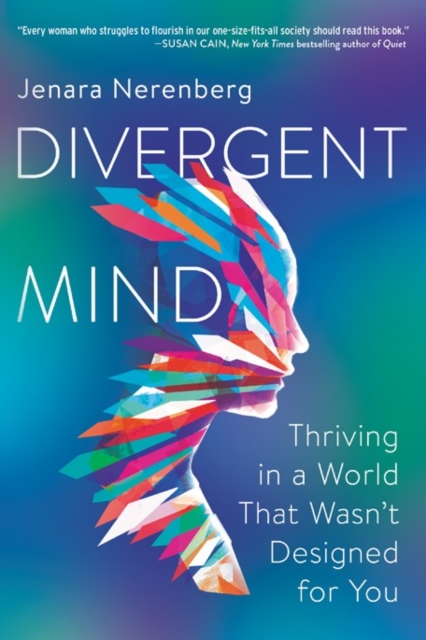 Divergent Mind : Thriving in a World That Wasn't Designed for You, Paperback / softback Book
