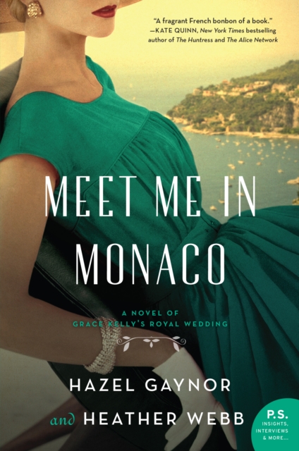 Meet Me in Monaco : A Novel of Grace Kelly's Royal Wedding, EPUB eBook