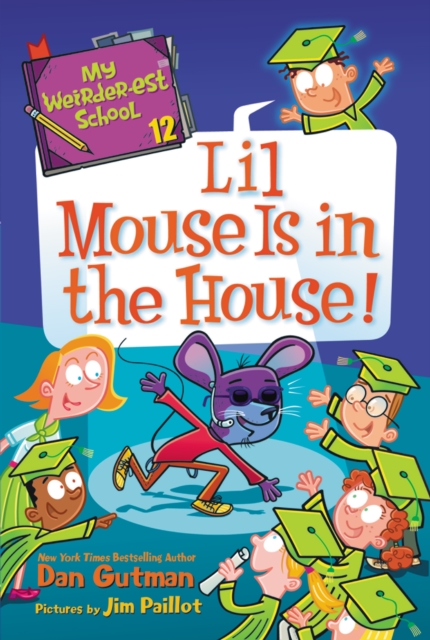 My Weirder-est School #12: Lil Mouse Is in the House!, EPUB eBook