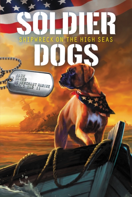 Soldier Dogs #7: Shipwreck on the High Seas, EPUB eBook