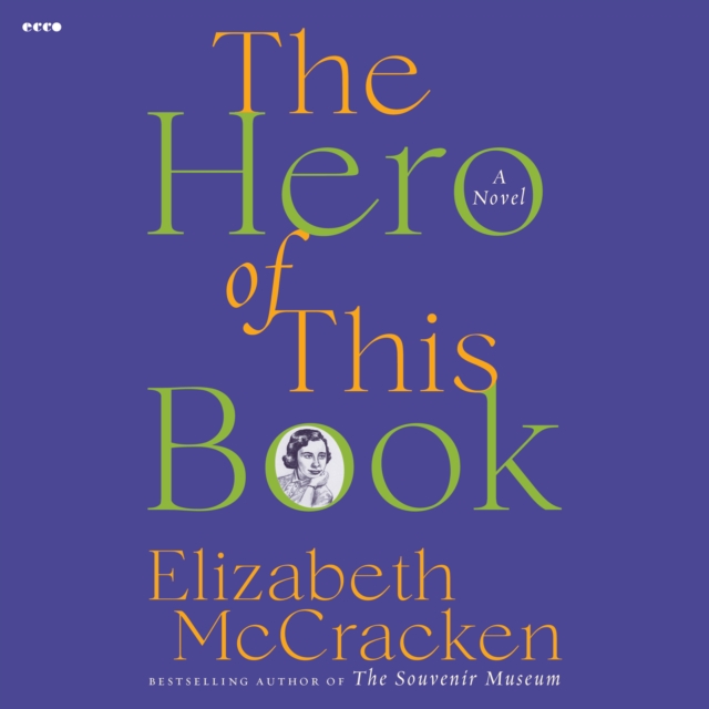 The Hero of This Book : A Novel, eAudiobook MP3 eaudioBook
