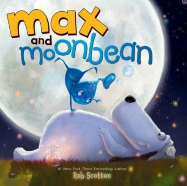 Max and Moonbean, Hardback Book