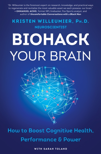 Biohack Your Brain : How to Boost Cognitive Health, Performance & Power, EPUB eBook