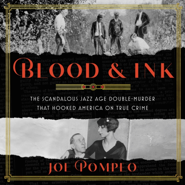 Blood & Ink : The Scandalous Jazz Age Double Murder That Hooked America on True Crime, eAudiobook MP3 eaudioBook