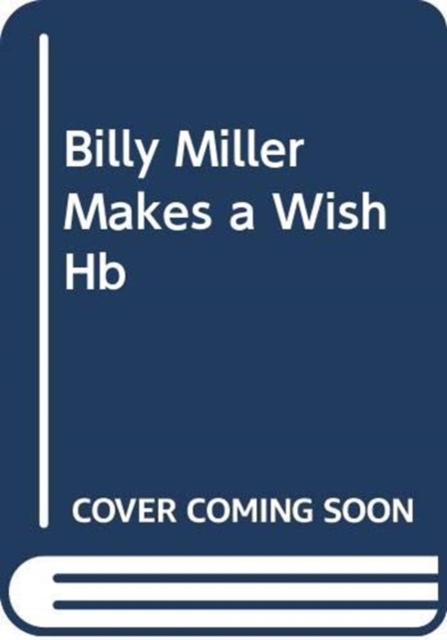 Billy Miller Makes a Wish, Hardback Book