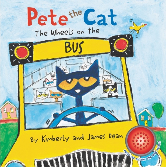 Pete the Cat: The Wheels on the Bus Sound Book, Board book Book