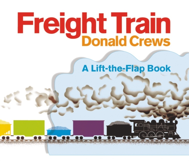 Freight Train Lift-the-Flap, Board book Book