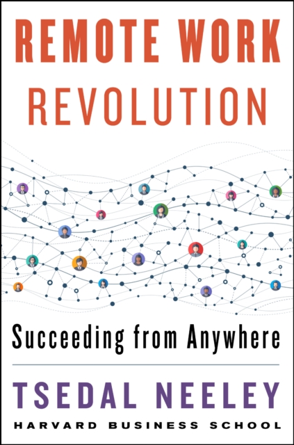 Remote Work Revolution : Succeeding from Anywhere, EPUB eBook